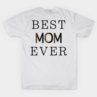 Best mom ever T-Shirt